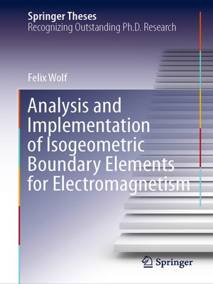 cover image of Analysis and Implementation of Isogeometric Boundary Elements for Electromagnetism